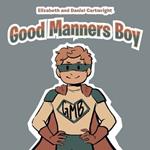 Good Manners Boy