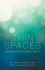 Thin Spaces: Recognizing When God Breaks Through