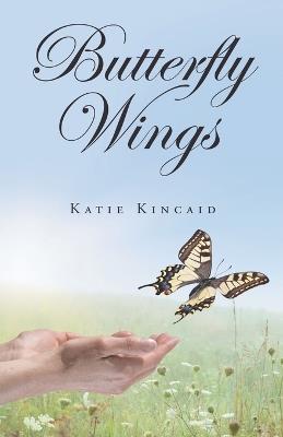 Butterfly Wings - Katie Kincaid - cover