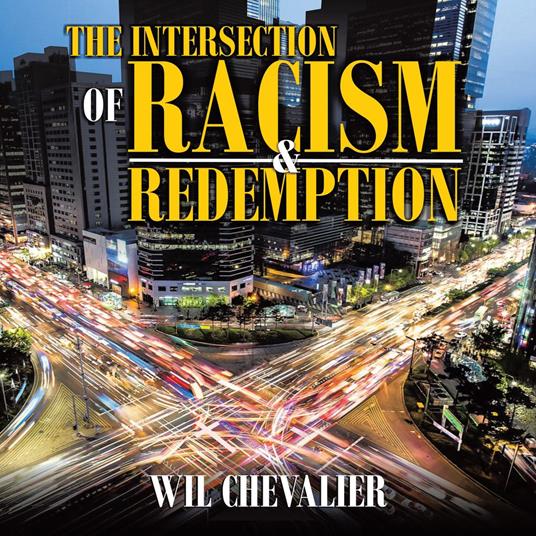 The Intersection of Racism & Redemption