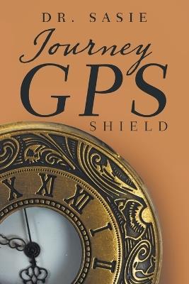 Journey GPS: Shield - Dr Sasie - cover