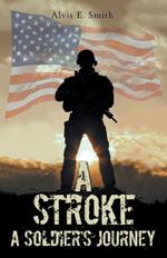 A Stroke: A Soldier's Journey