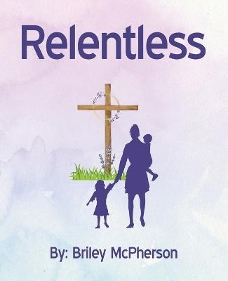 Relentless - Briley McPherson - cover