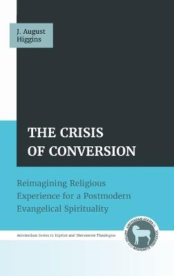 The Crisis of Conversion - J August Higgins - cover