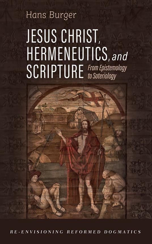 Jesus Christ, Hermeneutics, and Scripture