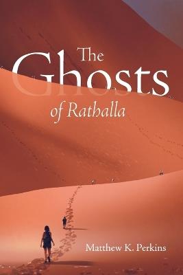 The Ghosts of Rathalla - Matthew K Perkins - cover