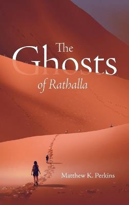 The Ghosts of Rathalla - Matthew K Perkins - cover