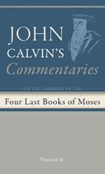 Commentaries on the Four Last Books of Moses Arranged in the Form of a Harmony, Volume 2