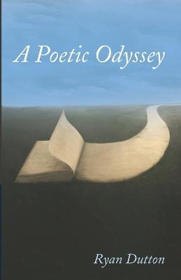 A Poetic Odyssey - Ryan Dutton - cover