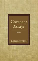 Covenant Essays: Three