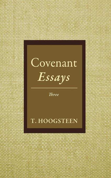 Covenant Essays: Three