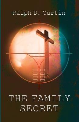 The Family Secret - Ralph D Curtin - cover