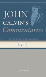 Commentaries on the Book of the Prophet Daniel, Volume 1