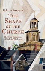 The Shape of the Church