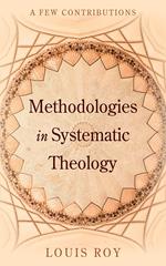 Methodologies in Systematic Theology