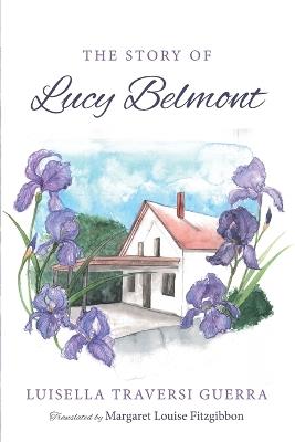 The Story of Lucy Belmont - Luisella Traversi Guerra - cover