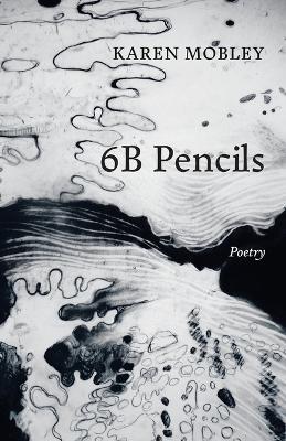 6b Pencils: Poetry - Karen Mobley - cover