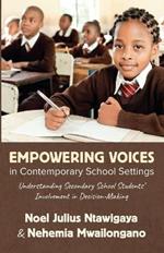 Empowering Voices in Contemporary School Settings: Understanding Secondary School Students' Involvement in Decision-Making