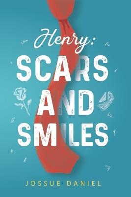 Henry: Scars and Smiles. A Short Story - Jossue Daniel - cover