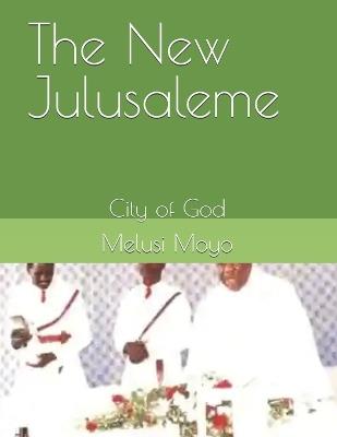 The New Julusaleme: City of God - Melusi Moyo - cover