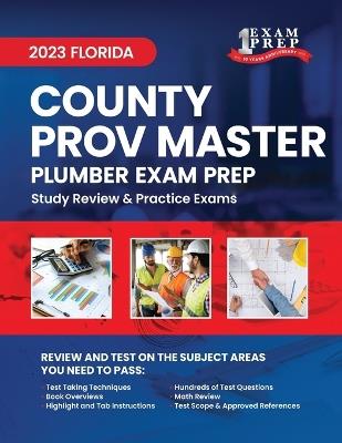 2023 Florida County Prov Master Plumber Exam Prep: 2023 Study Review & Practice Exams - Upstryve Inc - cover