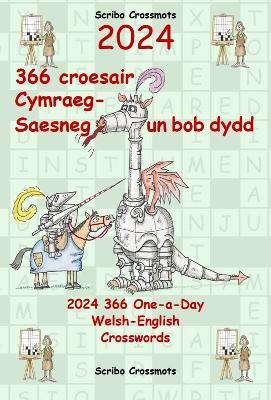 2024 366 Croesair Cymraeg-Saesneg Un Bob Dydd / One-a-Day Welsh-English Crosswords - Keith Paul Lucas - cover