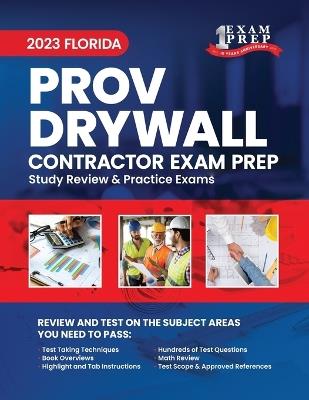 2023 Florida County PROV Drywall Contractor Exam Prep: 2023 Study Review & Practice Exams - Upstryve Inc - cover