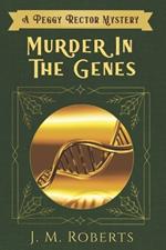 Murder in the Genes: A Peggy Rector Mystery