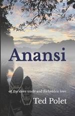 Anansi: of the slave trade and forbidden love