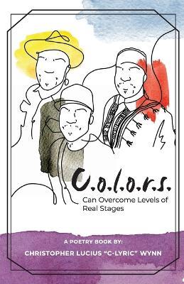 C.O.L.O.R.S.: Can Overcome Levels of Real Stages - cover