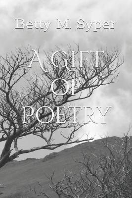 A Gift of Poetry - Betty M Syper - cover