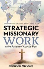 Strategic Missionary Work: In the Pattern of Apostle Paul