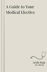 A Guide To Your Medical Elective