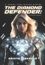 The Diamond Defender: Eternal Quest