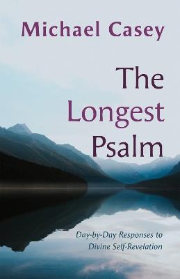 The Longest Psalm: Day-by-Day Responses to Divine Self-Revelation - Michael Casey - cover