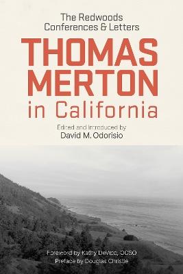 Thomas Merton in California: The Redwoods Conferences and Letters - Thomas Merton - cover