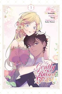 MY GENTLY RAISED BEAST, VOL. 3 - YEOSEULKI - cover