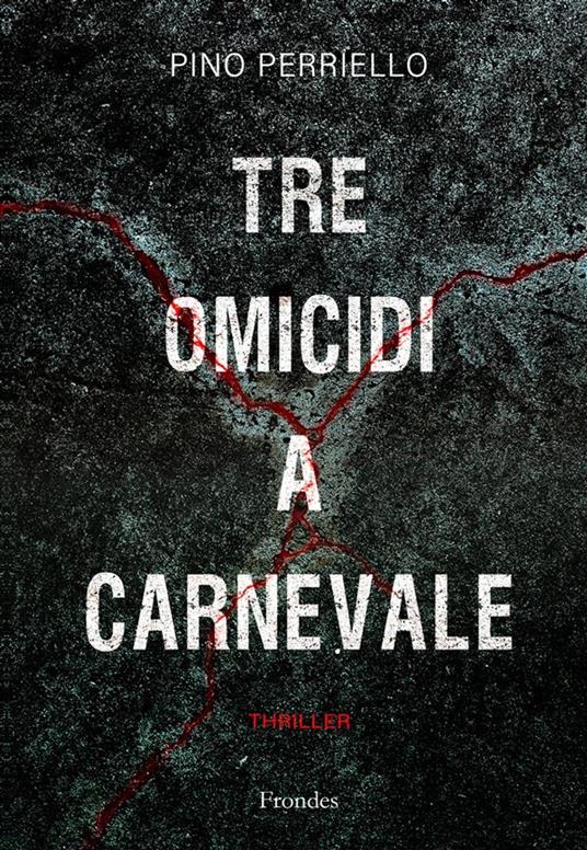 Tre omicidi a carnevale - Pino Perriello - ebook