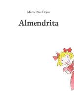 Almendrita: ...como se cayo del cuento y unas ninas valientes la ayudaron a volver.