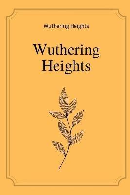 Wuthering Heights by Emily Brontë - Emily Brontë - cover