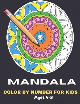 Mandala Color By Number For Kids Ages 4-8: Large Print Mosaic Coloring Book  for Relaxation and Stress Relief (Coloring By Number Books) - Rahul - Libro  in lingua inglese - Independently Published - | IBS