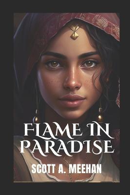 Flame In Paradise: Military Thriller