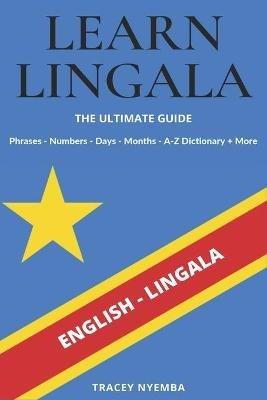 Learn Lingala - The Ultimate Guide - Tracey Nyemba - cover