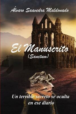 El Manuscrito: Sanctum - Alvaro Saavedra Maldonado - cover