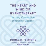 The Heart and Mind of Hypnotherapy