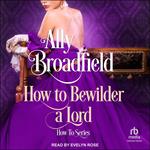 How To Bewilder a Lord