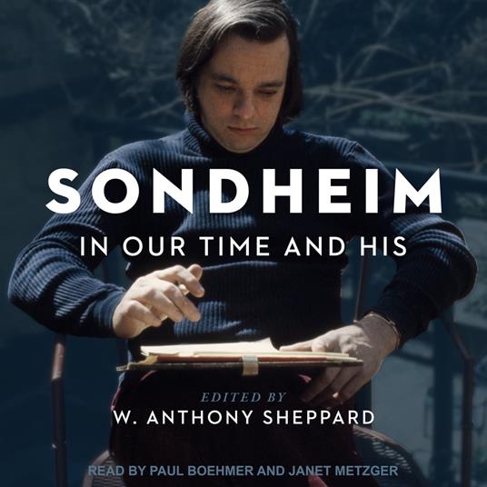 Sondheim in Our Time and His