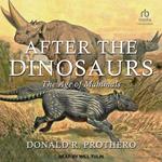 After the Dinosaurs