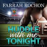 Huddle With Me Tonight