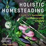 Holistic Homesteading